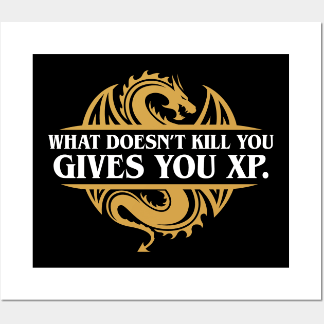 What Doesn't Kill You Gives You XP RPG Wall Art by pixeptional